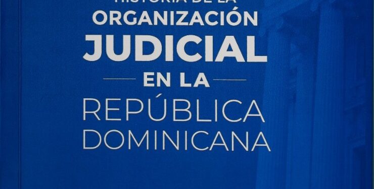 Presentan la obra “Historia de la Organización Judicial en la...